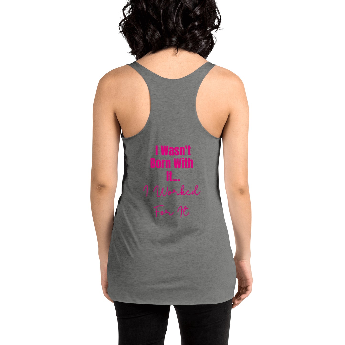 I Wasn't Born With It Printed Racerback Tank Top For Women